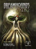 Dreamhounds of Paris (Trail of Cthulhu) - 