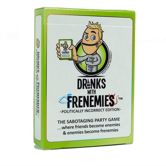 Drinks with Frenemies - Politically Incorrect Edition - 