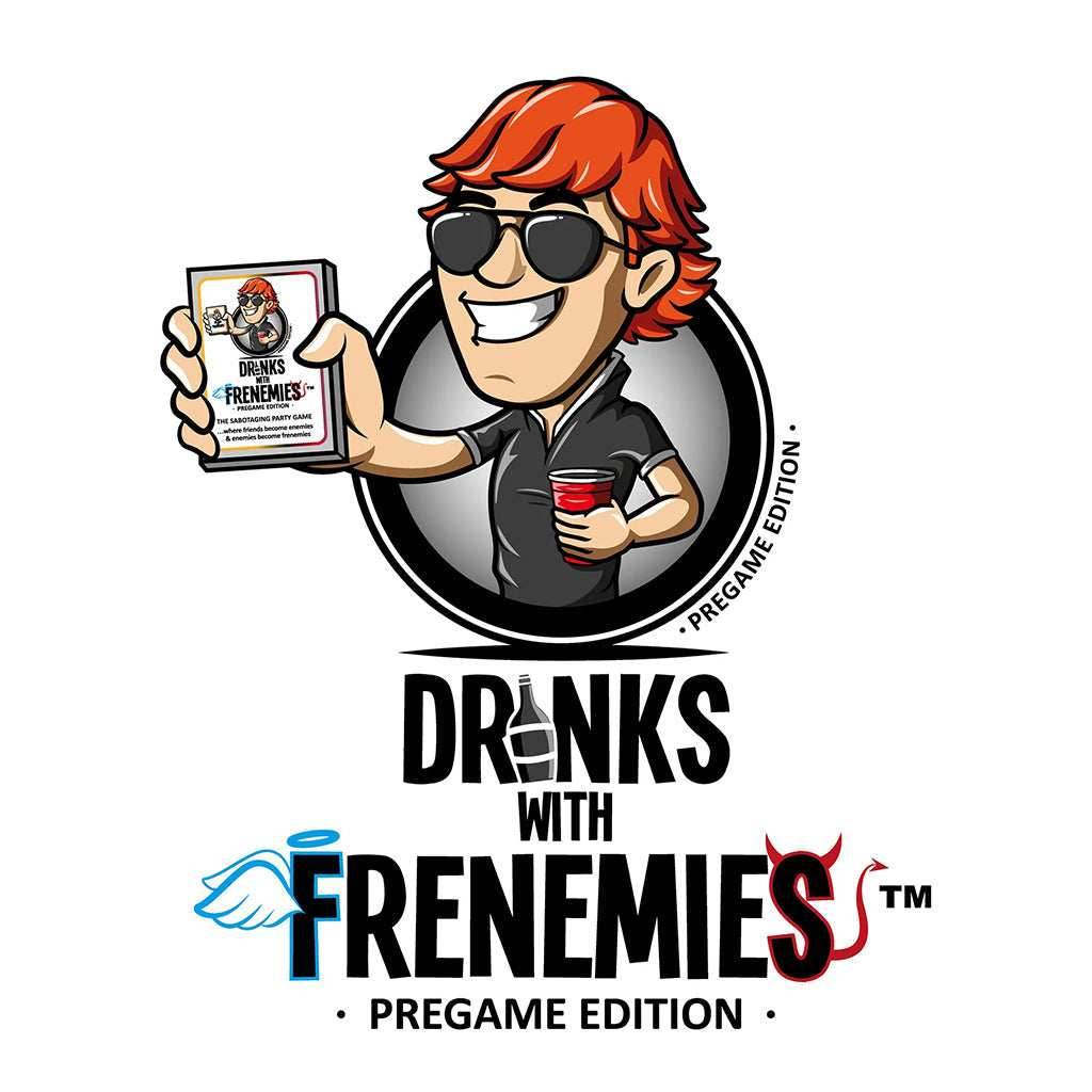 Drinks with Frenemies - Pregame Edition - 