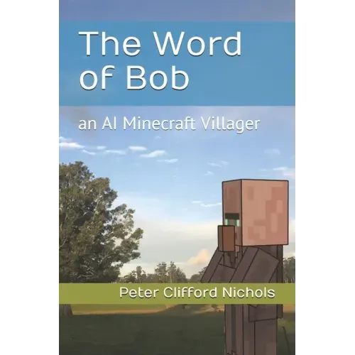The Word of Bob: an AI Minecraft Villager