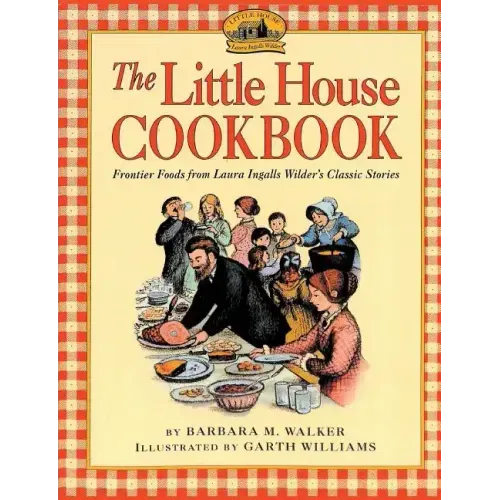 The Little House Cookbook