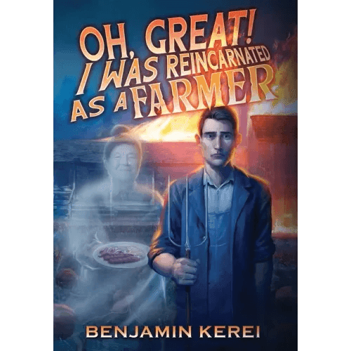 Oh, Great! I was Reincarnated as a Farmer: A LitRPG Adventure: (Unorthodox Farming) - Hardcover - 