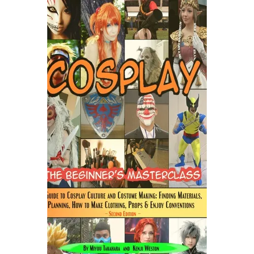 Cosplay - The Beginner's Masterclass