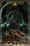 Earthdawn Iopos: Lair of Deceit - 