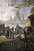 Earthdawn Legends of Barsaive: Haven Volume 1 - 