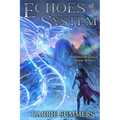 Echoes of the System: A LitRPG Adventure