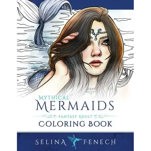 Mythical Mermaids - Fantasy Adult Coloring Book
