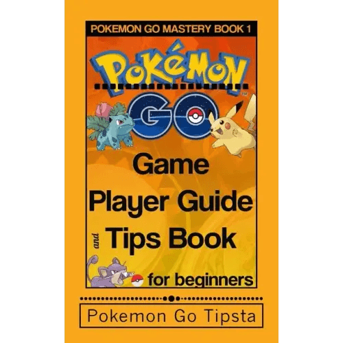 Pokemon Go Game Player Guide and Tips Book: for Beginners - Paperback - 