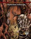 Castles & Crusades: Engineering Dungeons - 