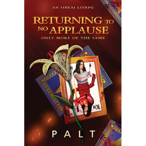 Returning to No Applause, Only More of the Same: An Isekai LitRPG