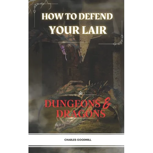 How To Defend Your Lair in Dungeons & Dragons