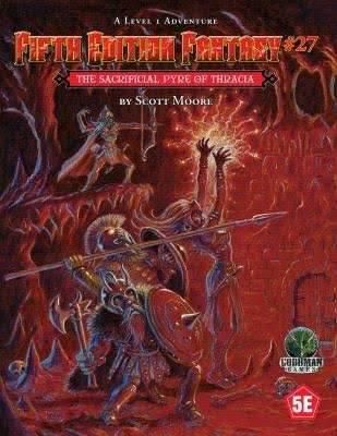 5E Fantasy #27: The Sacrificial Pyre of Thracia - 
