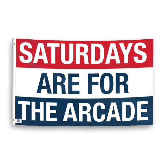Saturdays Are for the Arcade Flag