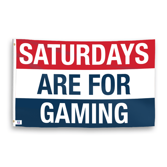 Saturdays Are for Gaming Flag