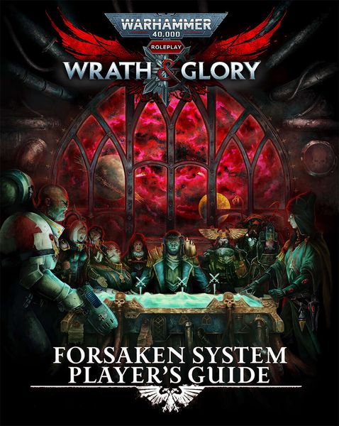 Guide du joueur du système Wrath &amp; Glory Forsaken 