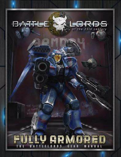 Fully Armored: The Battlelords Gear Manual - 