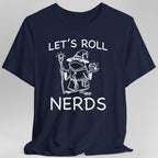 Funny D&D "Let’s Roll Nerds" Shirt