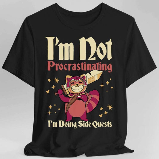 Funny DND Shirt - I'm Not Procrastinating I'm Doing Side Quests - Black / S