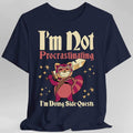 Funny DND Shirt - I'm Not Procrastinating I'm Doing Side Quests - Navy / S