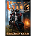 Death Loot & Vampires: A LitRPG Adventure