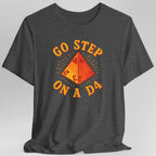 Go Step On A D4 Funny DnD T-Shirt