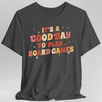 Good Day to Play Board Games T-Shirt