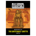 Quick Delve #2: The Grotesques' Grotto (Old-School Essentials)