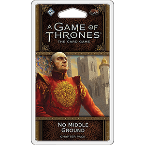 A Game of Thrones LCG 2nd Edition: No Middle Ground - 