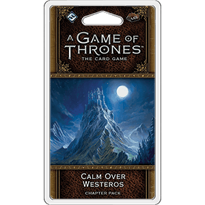 A Game of Thrones LCG 2nd Edition: Calm over Westeros - 