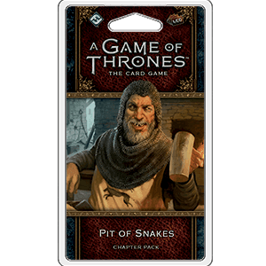 A Game of Thrones LCG 2nd Edition: Pit of Snakes - 