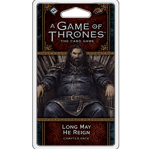 A Game of Thrones LCG 2nd Edition: Long May He Reign - 
