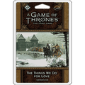 A Game of Thrones LCG: The Things We Do for Love - 