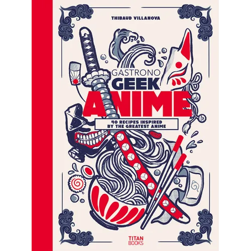 Gastronogeek Anime Cookbook