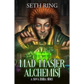 Mad Master Alchemist: A LitRPG Adventure