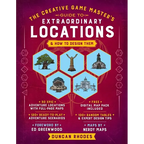The Creative Game Master's Guide to Extraordinary Locations: & How to Design Them