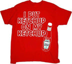 Heinz I Put Ketchup on My Ketchup T-shirt - S / Red