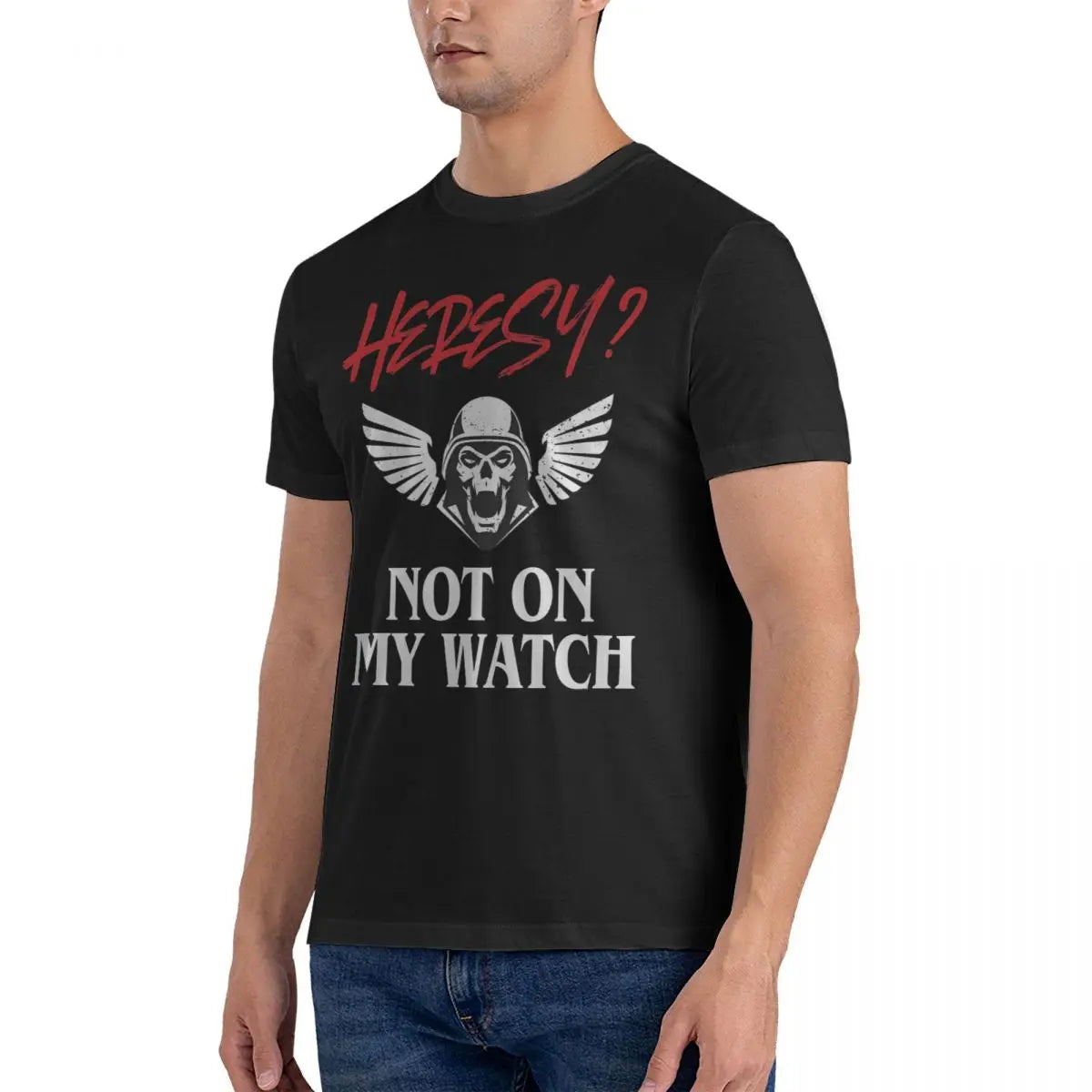 Heresy Not On My Watch Wargamer T-Shirts for Men W-Warhammer 40k Funny 100% Cotton Tees Crewneck Short Sleeve T Shirts