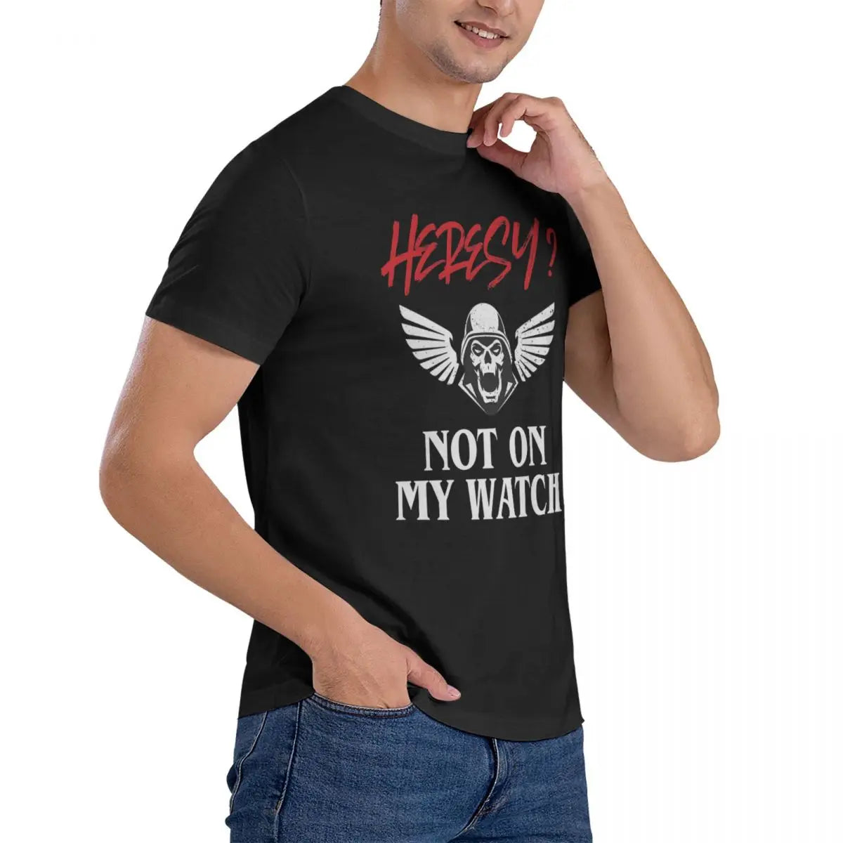 Heresy Not On My Watch Wargamer T-Shirts for Men W-Warhammer 40k Funny 100% Cotton Tees Crewneck Short Sleeve T Shirts