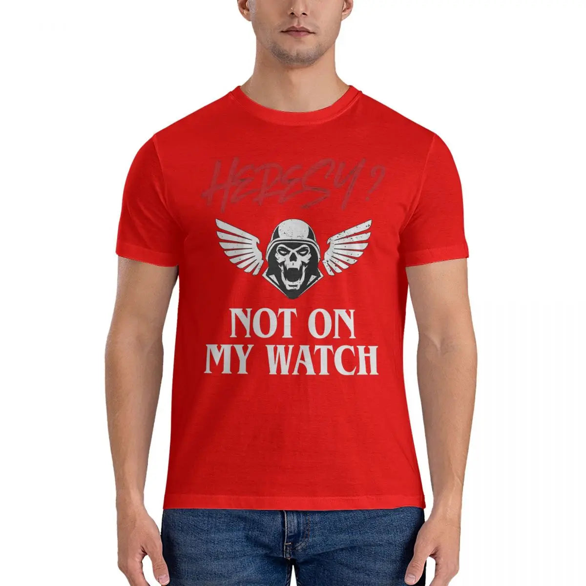 Heresy Not On My Watch Wargamer T-Shirts for Men W-Warhammer 40k Funny 100% Cotton Tees Crewneck Short Sleeve T Shirts