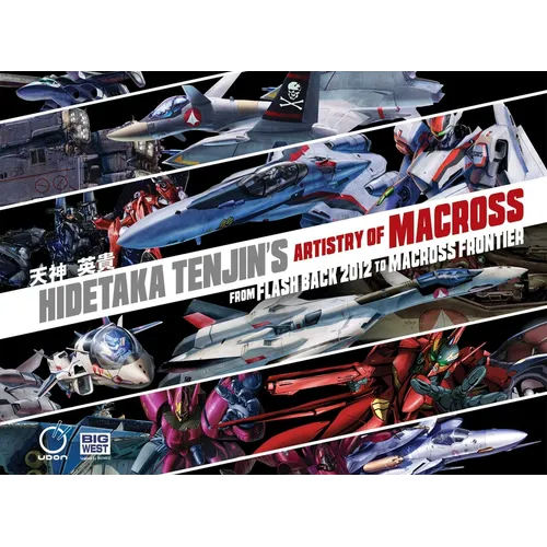 Hidetaka Tenjin's Artistry of Macross: From Flash Back 2012 to Macross Frontier