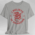 I Believe in Dragons Shirt - Sport Grey / S