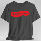 I'd Like to Rage Bloodstain T-Shirt
