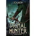 The Primal Hunter 7: A LitRPG Adventure