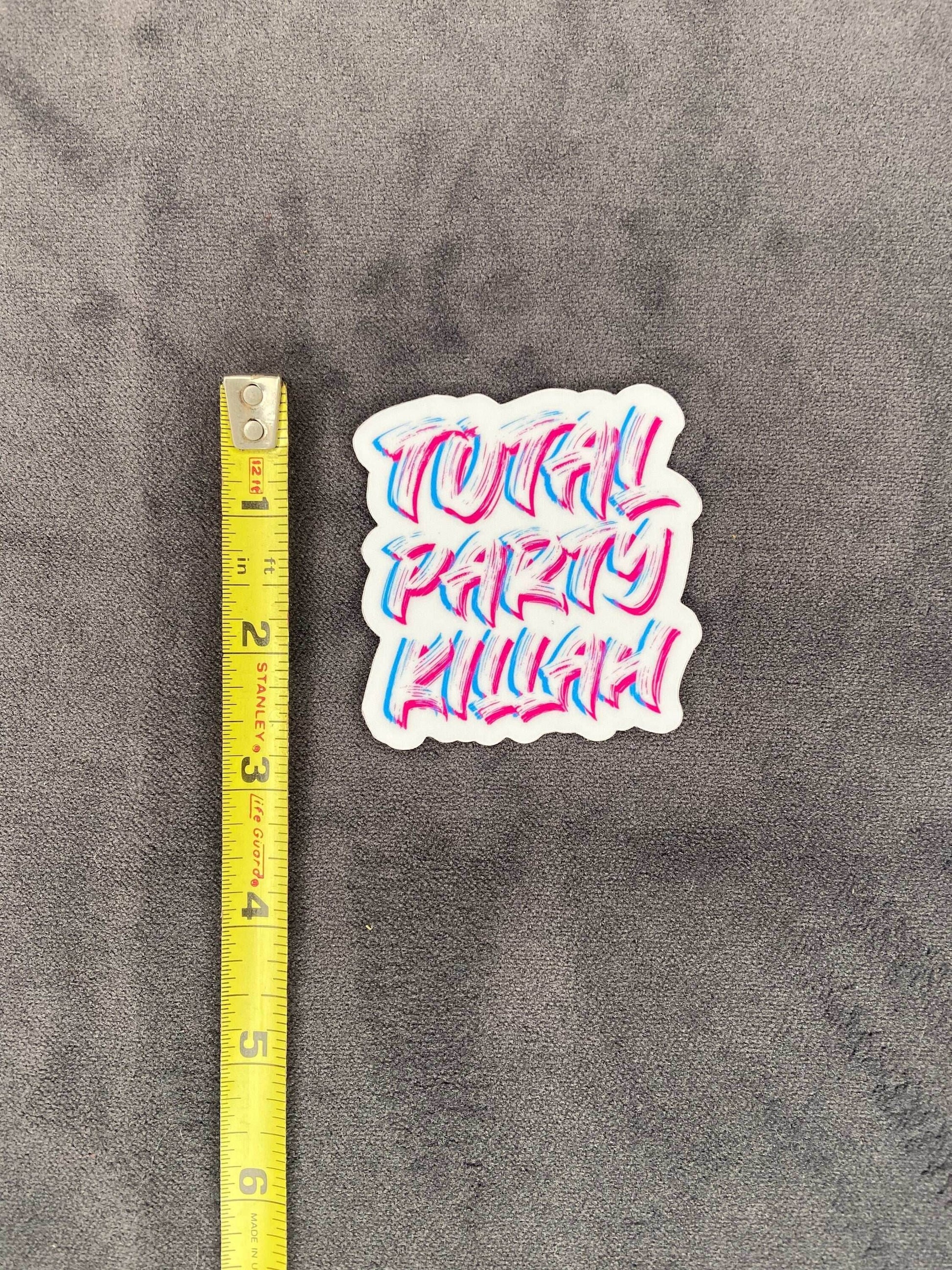 Total Party Killah Sticker - 