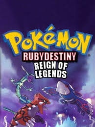 Pokemon Ruby Destiny Reign of Legends GBA ROM Hack Game Boy Advance