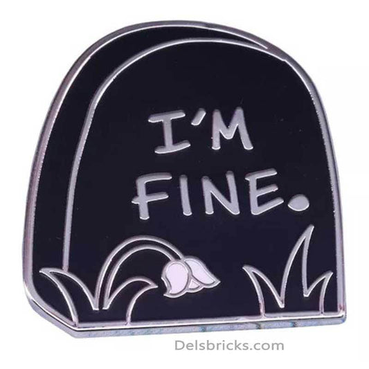 I'm Fine Grave Stone Funny Nihilism Enamel Pins Near Me - 
