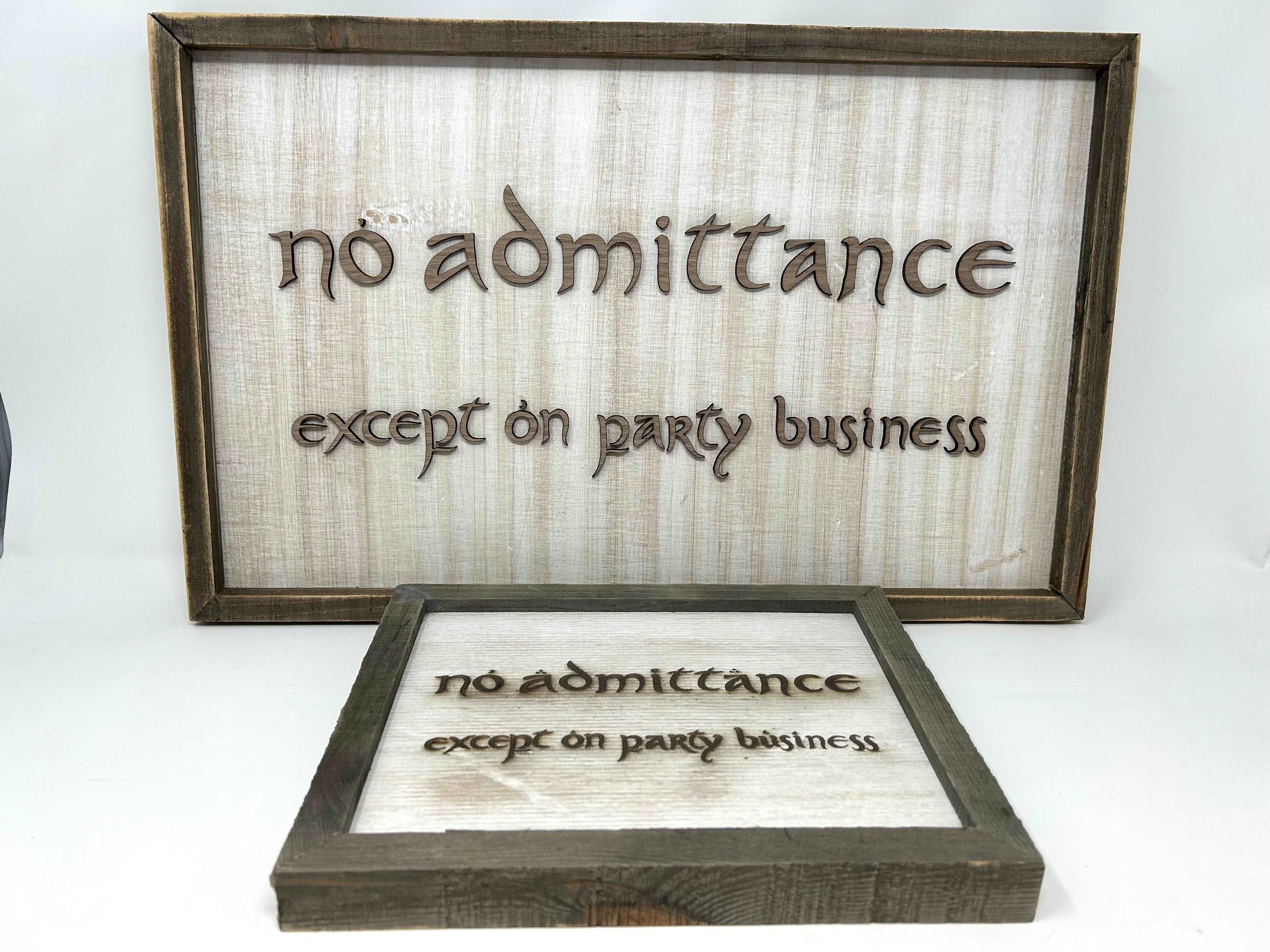 No Admittance Except on Party Business | LOTR Sign