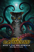 Cats of Catthulhu, Book I: The Nekonomikon - 