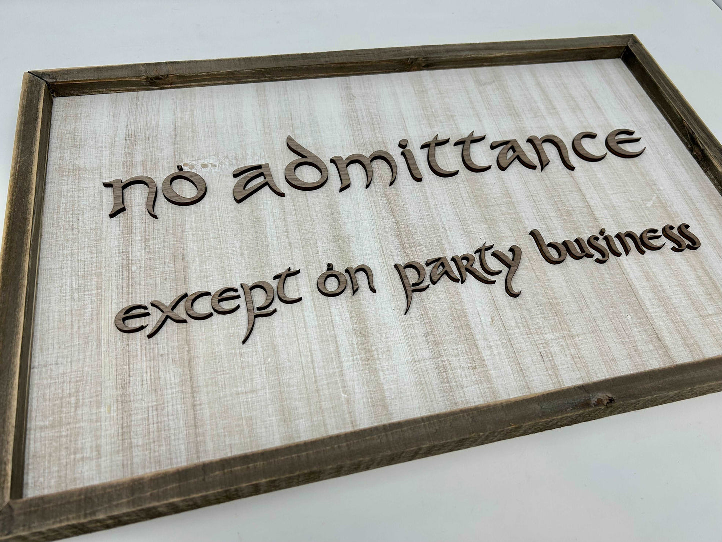 No Admittance Except on Party Business | LOTR Sign