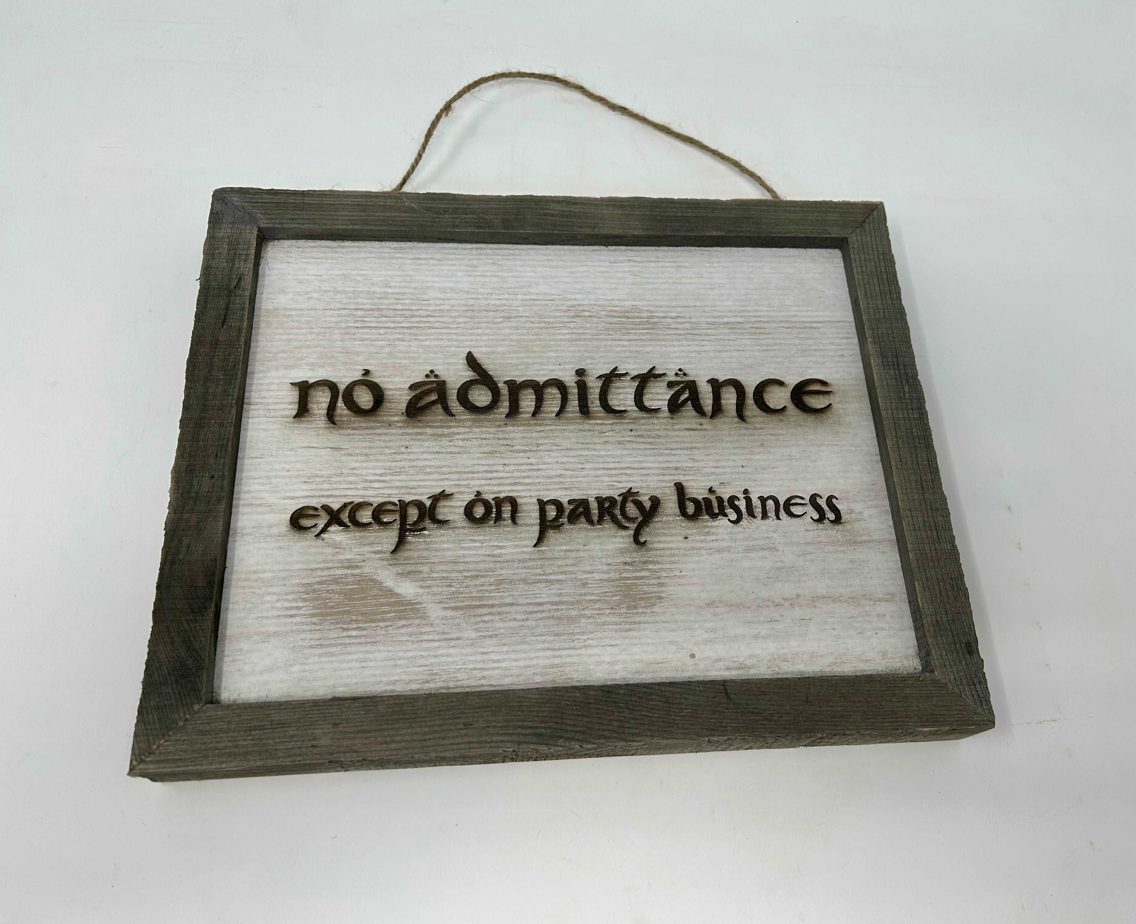 No Admittance Except on Party Business | LOTR Sign